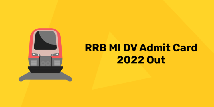 RRB MI DV Admit Card 2022 Out