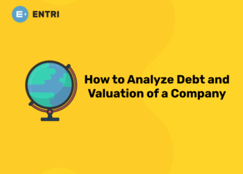 How to Analyze Debt and Valuation of a Company