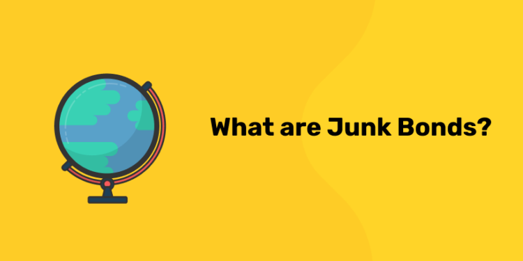 What are Junk Bonds?