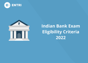 Indian Bank Exam Eligibility Criteria 2022
