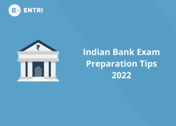 Indian Bank Exam Preparation Tips 2022