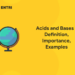 Acids and Bases - Definition, Importance, Examples