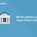 SBI PO Syllabus and Exam Pattern 2022