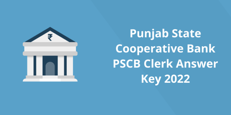Punjab State Cooperative Bank PSCB Clerk Answer Key 2022