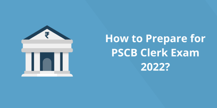 How to Prepare for PSCB Clerk Exam 2022?