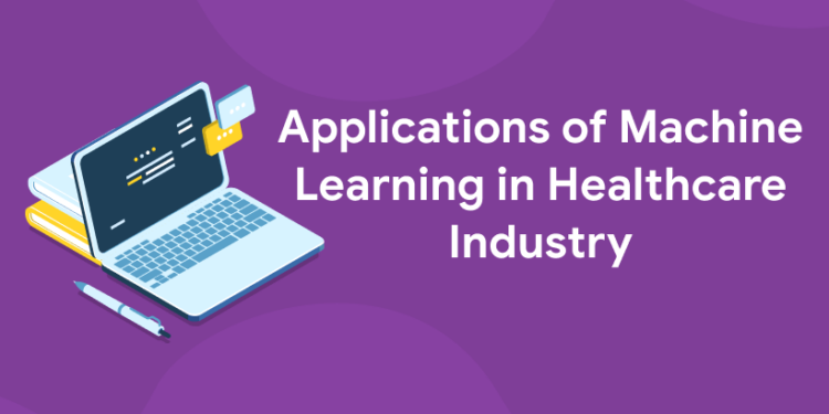 Applications of Machine Learning in Healthcare Industry