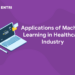 Applications of Machine Learning in Healthcare Industry