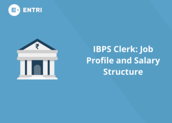 IBPS Clerk: Job Profile and Salary Structure