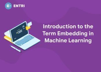 Introduction to the Term Embedding in Machine Learning