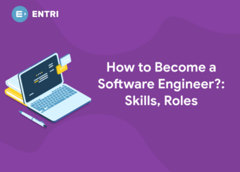 How to Become a Software Engineer?: Skills, Roles