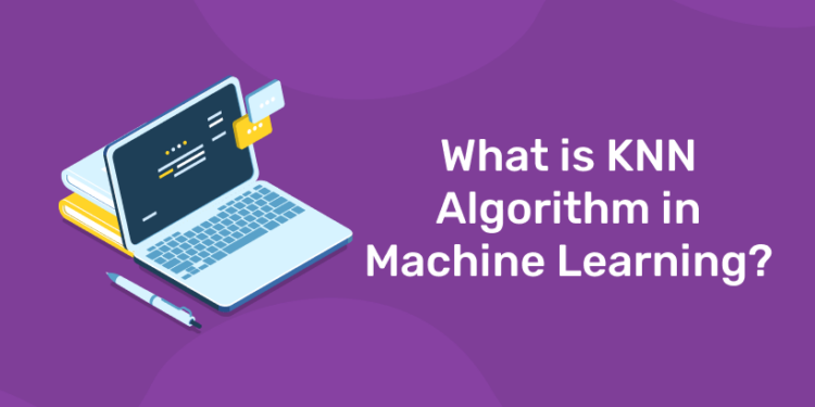 What is KNN Algorithm in Machine Learning?