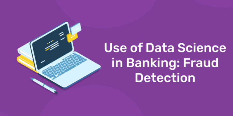 Use of Data Science in Banking
