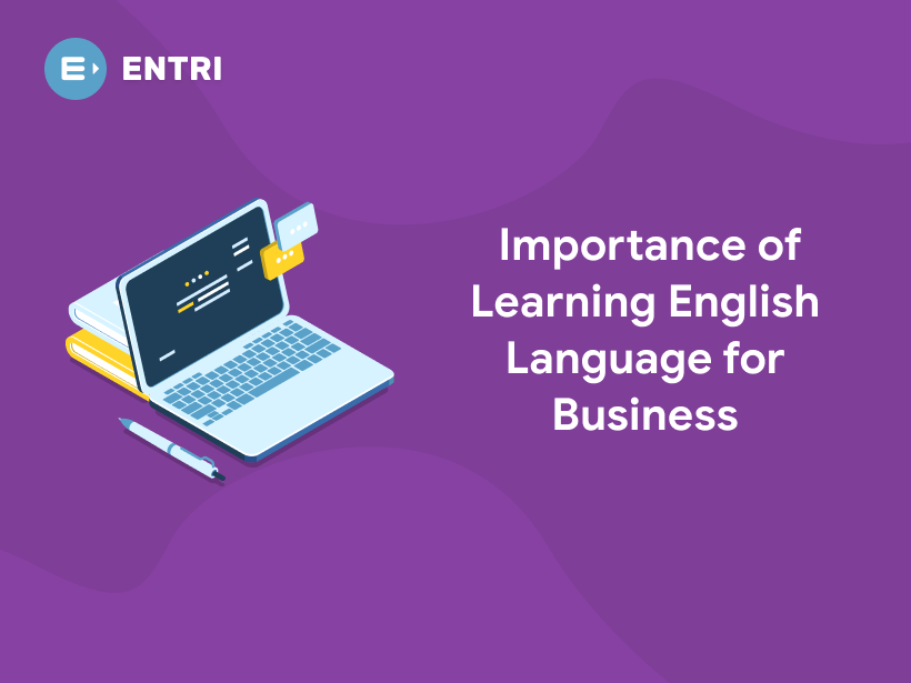 Importance of Learning English Language for Business - Entri Blog