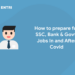 How to prepare for SSC, Bank & Govt. Jobs In and After Covid