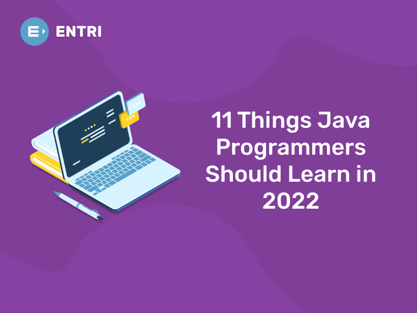 11 Things Java Programmers Should Learn In 2023 - Entri Blog