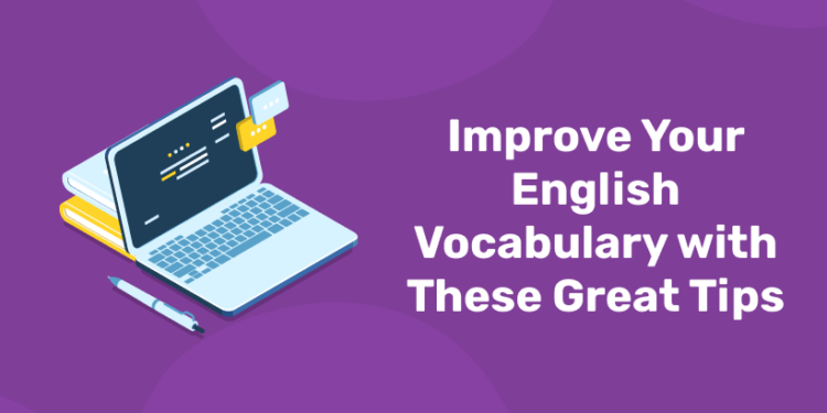 Improve Your English Vocabulary With These Great Tips - Entri Blog