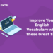 Improve Your English Vocabulary with These Great Tips