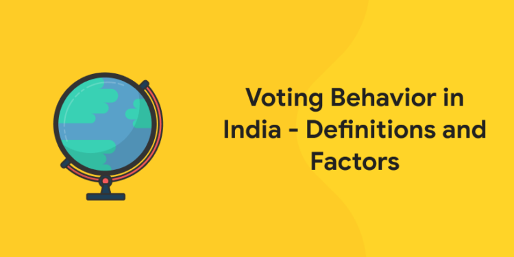 Voting Behavior in India - Definition and Factors