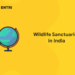 Wildlife sanctuaries in India