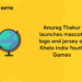 anurag takur launches khelo