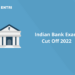Indian Bank Exam Cut Off 2022
