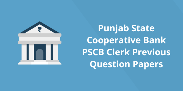 Punjab State Cooperative Bank PSCB Clerk Previous Question Papers