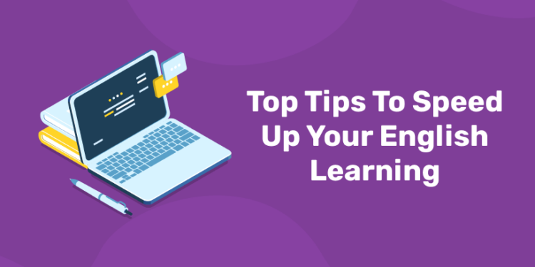 Top Tips To Speed Up Your English Learning - Entri Blog