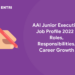 AAI Junior Executive Job Profile 2022