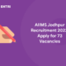 AIIMS Jodhpur Recruitment 2022: Apply for 73 Vacancies