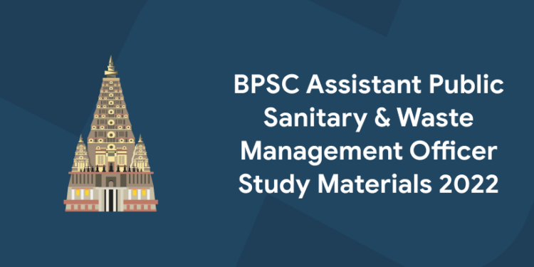 BPSC Assistant Public Sanitary and Waste Management Officer Study Materials 2022