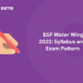 BSF Water Wing 2022 Syllabus and Exam pattern
