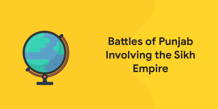 Battles of Punjab Involving the Sikh Empire