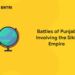 Battles of Punjab Involving the Sikh Empire