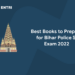Best Books to Prepare for Bihar Police SI Exam 2022