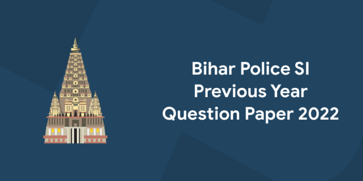 Bihar Police SI Previous Year Question Paper 2022