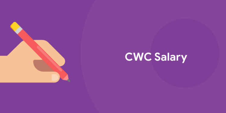 CWC Salary 2022 - Know the In-Hand Salary and Perks