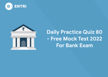 Daily Practice Quiz 80 - Free Mock Test 2022 For Bank Exam