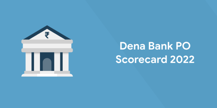 Dena Bank PO Scorecard 2022
