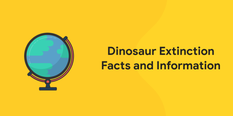 Dinosaur Extinction Facts and Information