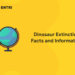 Dinosaur Extinction Facts and Information