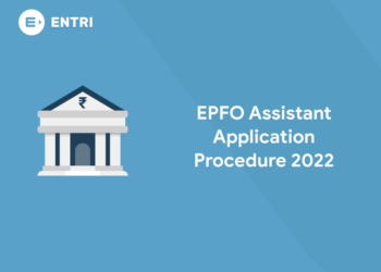EPFO Assistant Application Procedure 2022