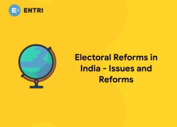 Electoral Reforms in India - Issues and Reforms