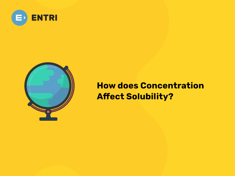 How does Concentration affect Solubility? Entri Blog