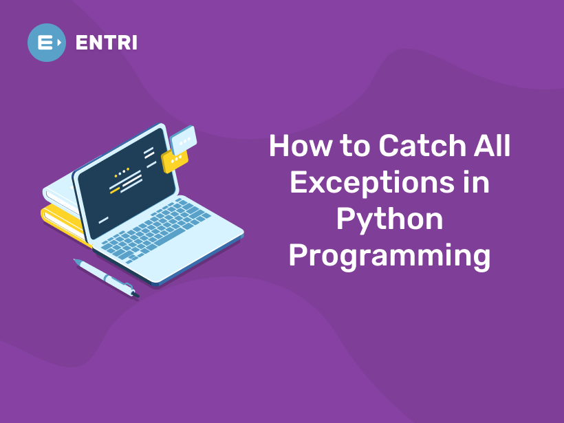 How to catch all exceptions in Python