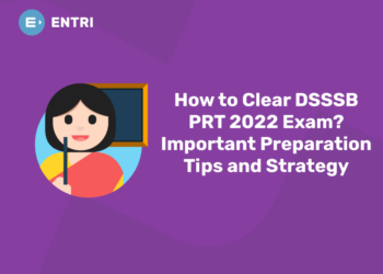 How to Clear DSSSB PRT 2022 Exam Important Preparation Tips and Strategy