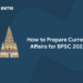 How to Prepare Current Affairs for BPSC 2022
