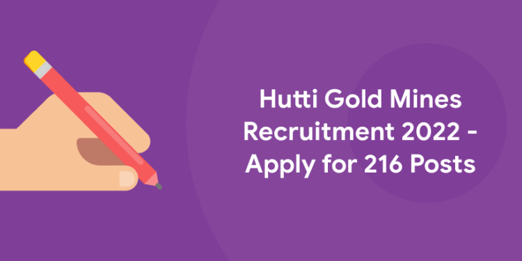 Hutti Gold Mines Recruitment 2022