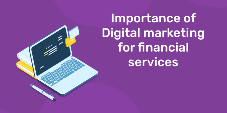 Importance of Digital marketing for financial services