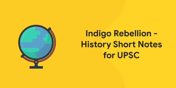 Indigo Rebellion - History Short Notes for UPSC
