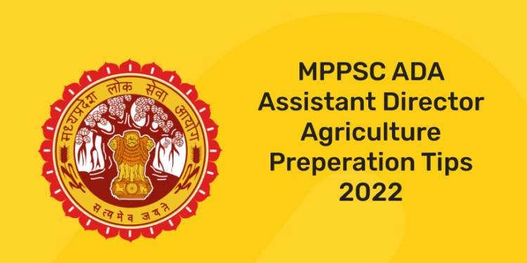 MPPSC ADA Assistant Director Agriculture Preparation Tips 2022
